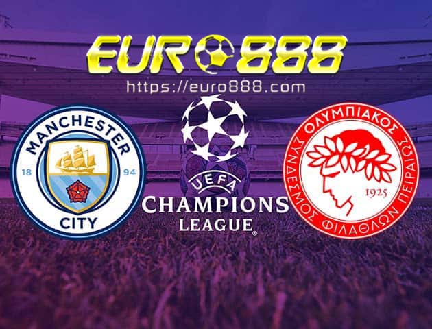 Soi kèo Manchester City vs Olympiakos – Champions League – 04/11/2020