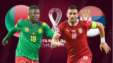 NHẬN ĐỊNH WORLD CUP: CAMEROON VS SERBIA, 17H00 – 28/11